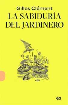 SABIDURA DEL JARDINERO, LA