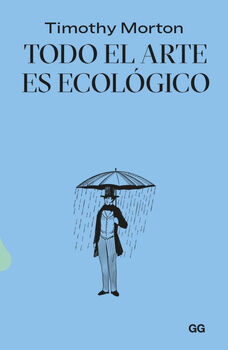 TODO EL ARTE ES ECOL�GICO