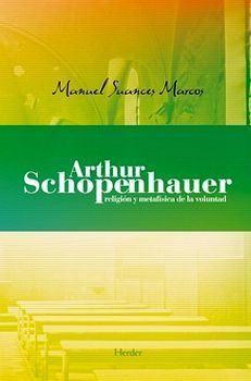 ARTHUR SCHOPENHAUER: RELIGIN Y METAFSICA DE LA VOLUNTAD