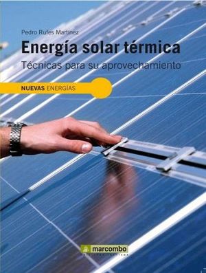 ENERGIA SOLAR TERMICA (TECNICAS PARA SU APROVECHAMIENTO)