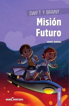 SWIFT Y BRAINY -MISIN FUTURO-