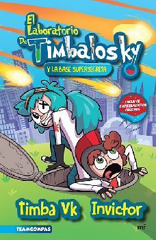 EL LABORATORIO DE TIMBALOSKY Y LA BASE SUPERSECRETA