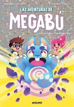 LAS AVENTURAS DE MEGAB� 1 - VACACIONES CON MONSTRUO