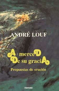 A MERCED DE SU GRACIA