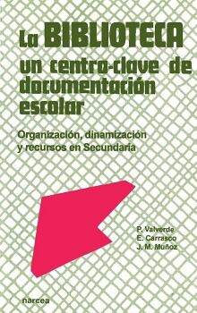 LA BIBLIOTECA: UN CENTRO-CLAVE DE DOCUMENTACIN ESCOLAR