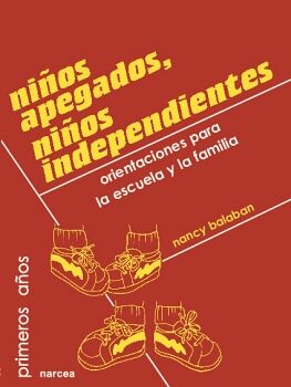 NIOS APEGADOS, NIOS INDEPENDIENTES