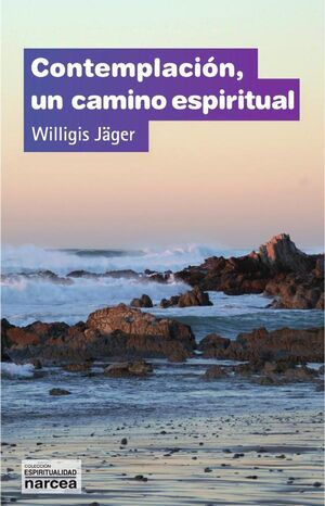 CONTEMPLACI�N, UN CAMINO ESPIRITUAL