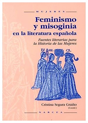 FEMINISMO Y MISOGINIA EN LA LITERATURA ESPAOLA