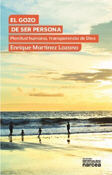 EL GOZO DE SER PERSONA