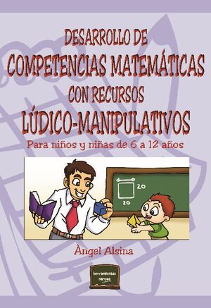 DESARROLLO DE COMPETENCIAS MATEM�TICAS CON RECURSOS L�DICO-MANIPULATIVOS