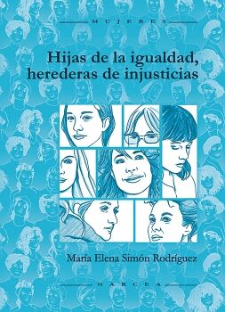 HIJAS DE LA IGUALDAD, HEREDERAS DE INJUSTICIAS