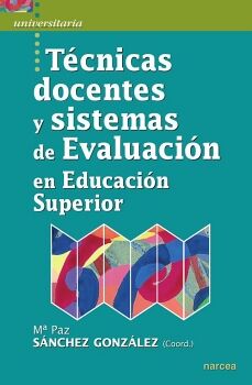 T�CNICAS DOCENTES Y SISTEMAS DE EVALUACI�N EN EDUCACI�N SUPERIOR