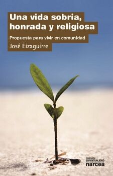 UNA VIDA SOBRIA, HONRADA Y RELIGIOSA