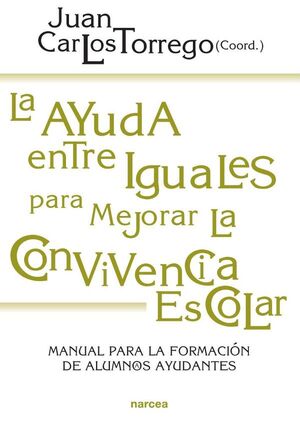 LA AYUDA ENTRE IGUALES PARA MEJORAR LA CONVIVENCIA ESCOLAR