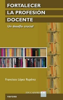FORTALECER LA PROFESI�N DOCENTE