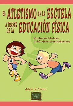 EL ATLETISMO EN LA ESCUELA A TRAVS DE LA EDUCACIN FSICA