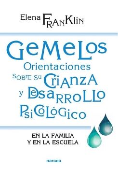 GEMELOS. ORIENTACIONES SOBRE SU CRIANZA Y DESARROLLO PSICOL�GICO