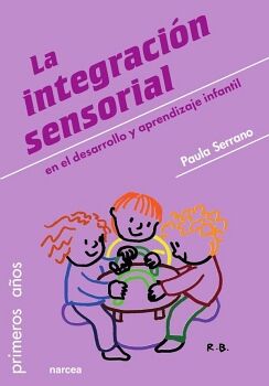 LA INTEGRACIN SENSORIAL EN EL DESARROLLO Y APRENDIZAJE INFANTIL