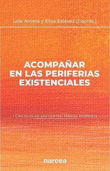 ACOMPAAR EN LAS PERIFERIAS EXISTENCIALES (I CRCULOS DE ENCUENTRO MARISA MORESCO)