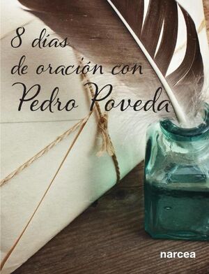 OCHO D�AS DE ORACI�N CON PEDRO POVEDA