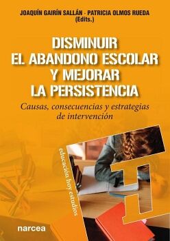 DISMINUIR EL ABANDONO ESCOLAR Y MEJORAR LA PERSISTENCIA