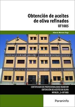 OBTENCION DE ACEITES DE OLIVA REFINADOS UF1085