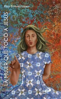 LA MUJER QUE TOC� A JES�S