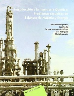INTRODUCCION A LA INGENIERIA QUIMICA -PROBLEMAS RESUELTOS-