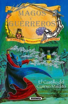 MAGOS Y GUERREROS -EL CASTILLO DEL CUERVO MALDITO-