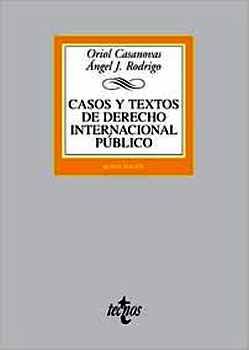 CASOS Y TEXTOS DE DERECHO INTERNACIONAL PUBLICO
