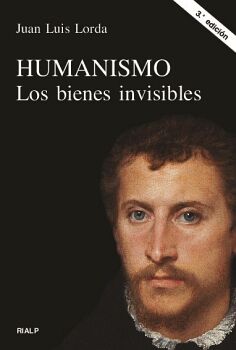 HUMANISMO. LOS BIENES INVISIBLES