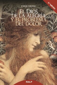 EL DIOS DE LA ALEGRA Y EL PROBLEMA DEL DOLOR