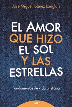EL AMOR QUE HIZO EL SOL Y LAS ESTRELLAS