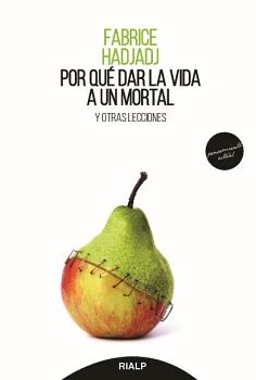 POR QU� DAR LA VIDA A UN MORTAL