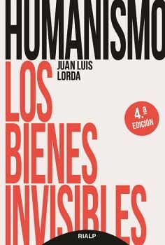 HUMANISMO. LOS BIENES INVISIBLES