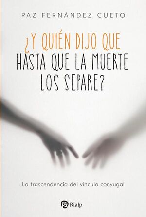 Y QUIN DIJO QUE HASTA QUE LA MUERTE LOS SEPARE?