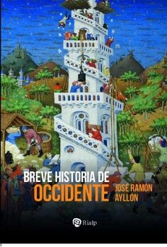 BREVE HISTORIA DE OCCIDENTE. DE LA GRECIA CL�SICA AL SIGLO XXI