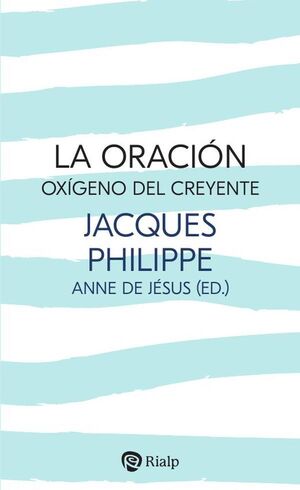 LA ORACI�N, OX�GENO DEL CREYENTE