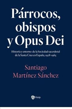 P�RROCOS, OBISPOS Y OPUS DEI