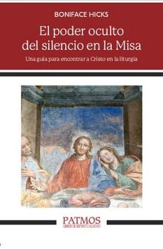 EL PODER OCULTO DEL SILENCIO EN LA MISA