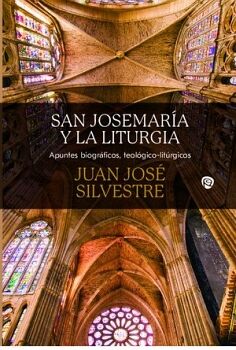 SAN JOSEMAR�A Y LA LITURGIA