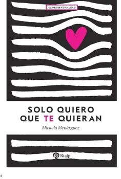 SOLO QUIERO QUE TE QUIERAN