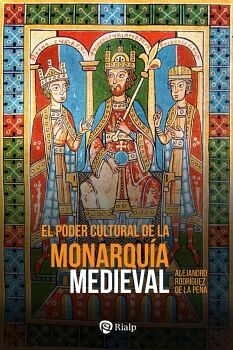 EL PODER CULTURAL DE LA MONARQU�A MEDIEVAL