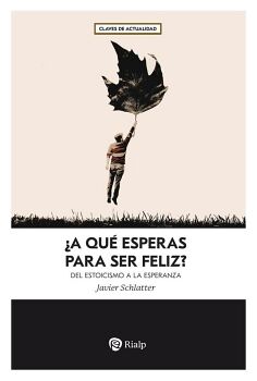 �A QU� ESPERAS PARA SER FELIZ?