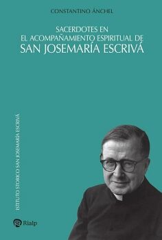 SACERDOTES EN EL ACOMPA�AMIENTO ESPIRITUAL DE SAN JOSEMAR�A ESCRIV�
