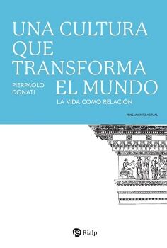 UNA CULTURA QUE TRANSFORMA EL MUNDO