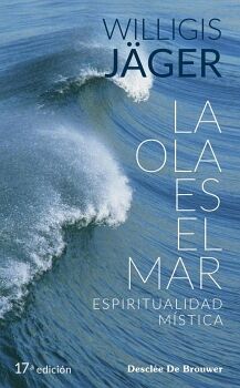 LA OLA ES EL MAR. ESPIRITUALIDAD MSTICA