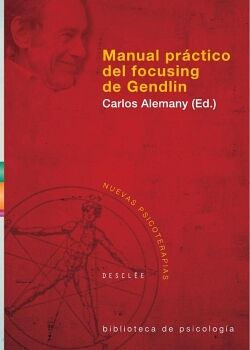 MANUAL PR�CTICO DEL FOCUSING DE GENDLIN