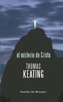 EL MISTERIO DE CRISTO. LA LITURGIA COMO UNA EXPERIENCIA ESPIRITUAL