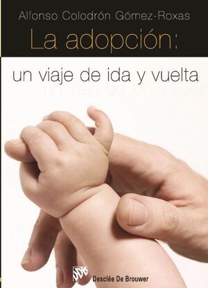 LA ADOPCI�N: UN VIAJE DE IDA Y VUELTA